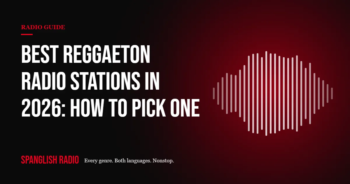Best Reggaeton Radio Stations in 2026: How to Pick One